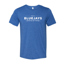 Load image into Gallery viewer, Bluejays State of Mind - Crewneck T-Shirt - Adult-Soft and Spun Apparel Orders
